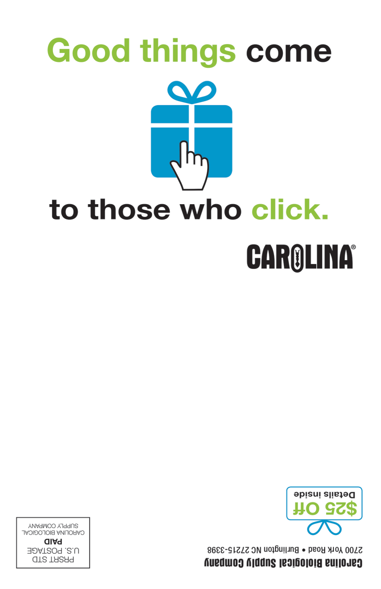outer side of a mail card with a hand cursor about to click on a present with the words "Good things come to those who click." and the Carolina Biological Supply Company Logo in the corner, the return address and indicia are on the opposite side of the page